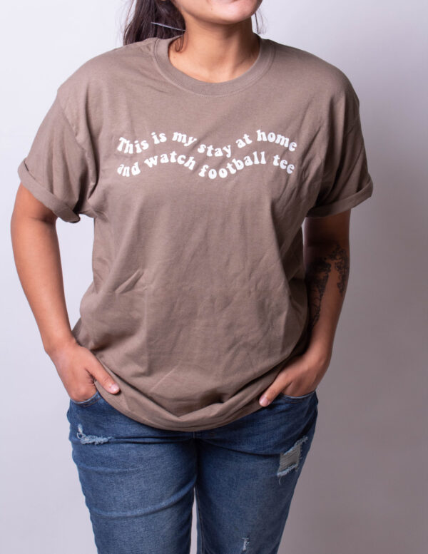 Stay at home and watch football tee - Image 3
